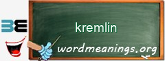 WordMeaning blackboard for kremlin